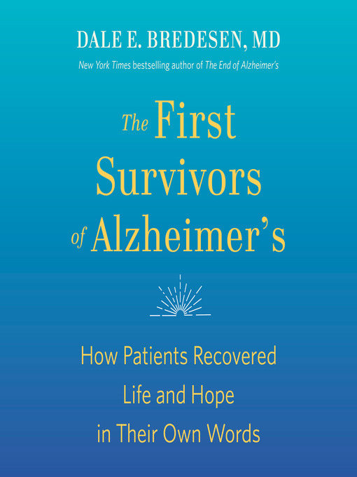 Title details for The First Survivors of Alzheimer's by Dale Bredesen - Available